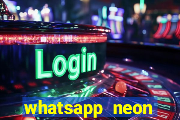 whatsapp neon consiga mais